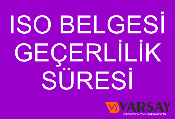 ISO Belgesi Geçerlilik Süresi